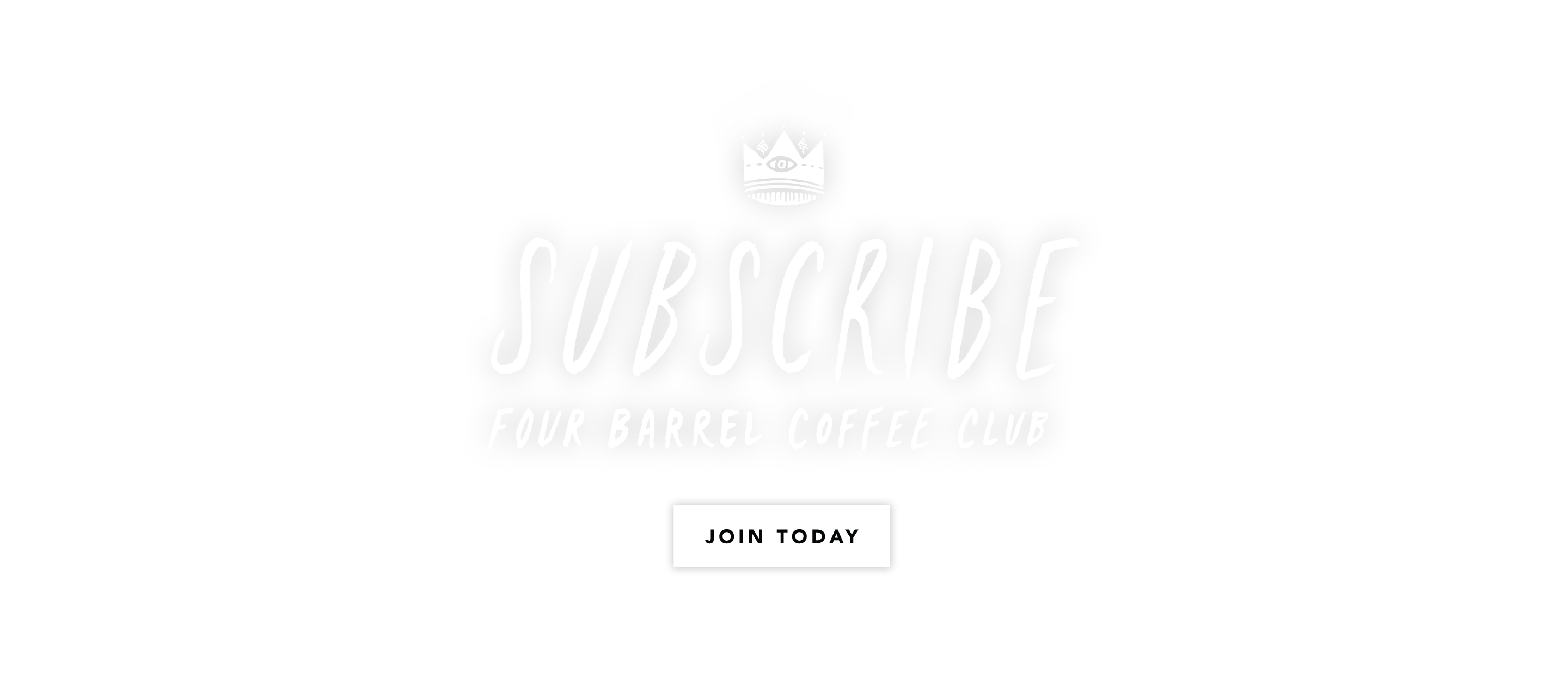 Subscribe Four Barrel Coffee Club